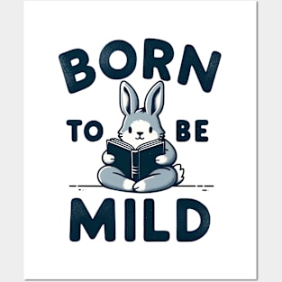 Born to be Mild Rabbit Reader Posters and Art